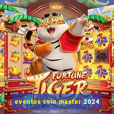 eventos coin master 2024